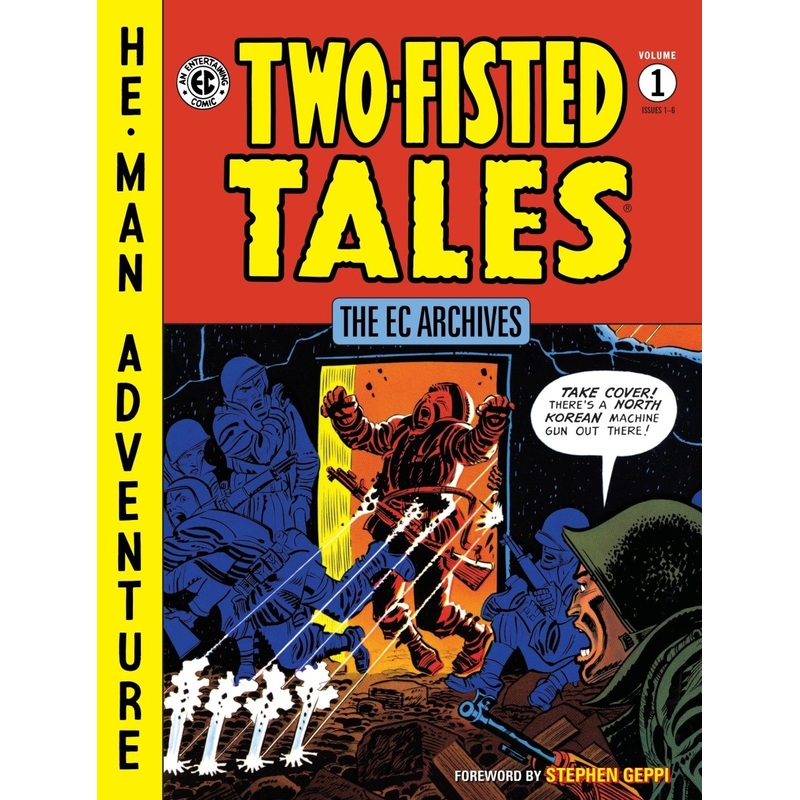 The EC Archives: Two-Fisted Tales Volume 1 HC