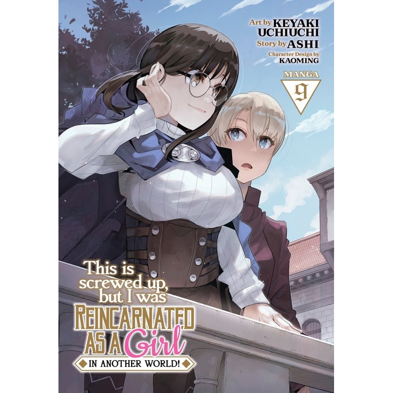 This Is Screwed Up, But I Was Reincarnated As A Girl In Another World! (Manga) Vol. 09