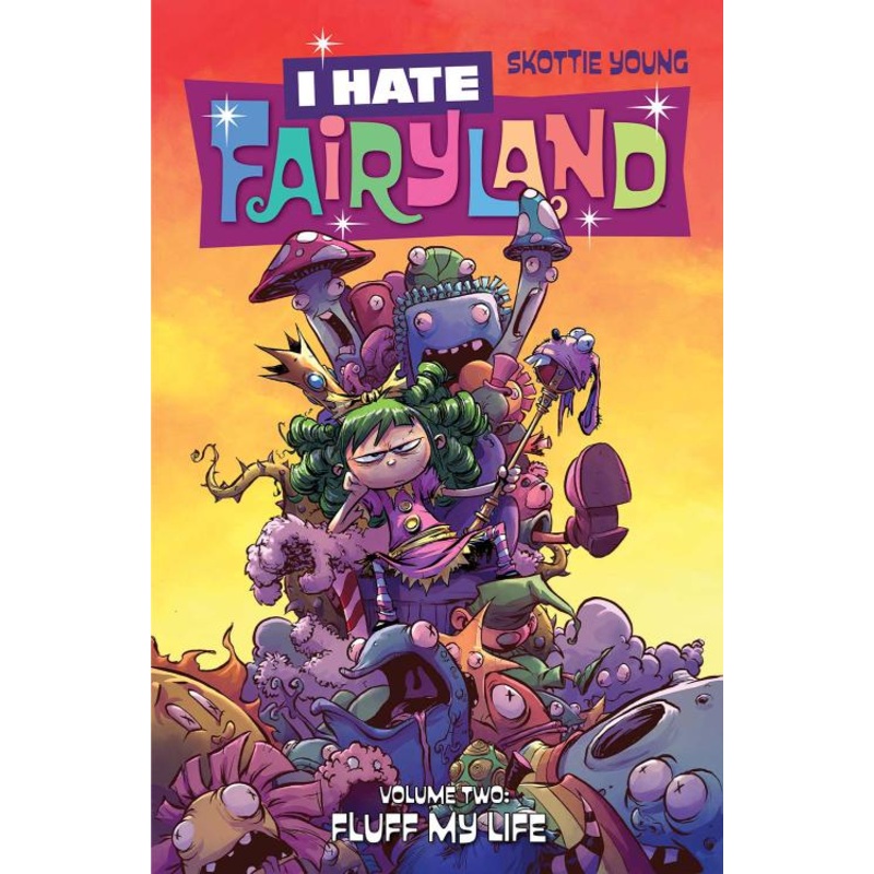 I Hate Fairyland Volume 2: Fluff My Life