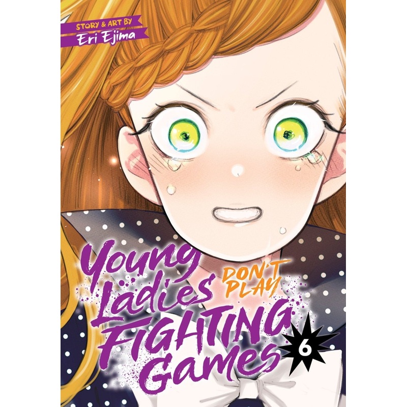 Young Ladies Don't Play Fighting Games Vol. 6
