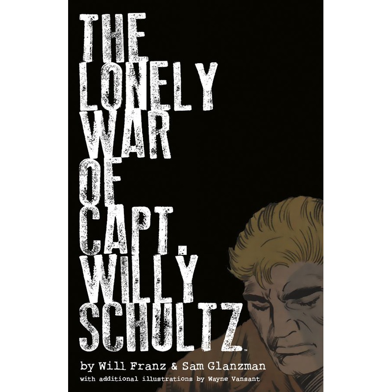 Lonely War of Capt. Willy Schultz (Hardcover)