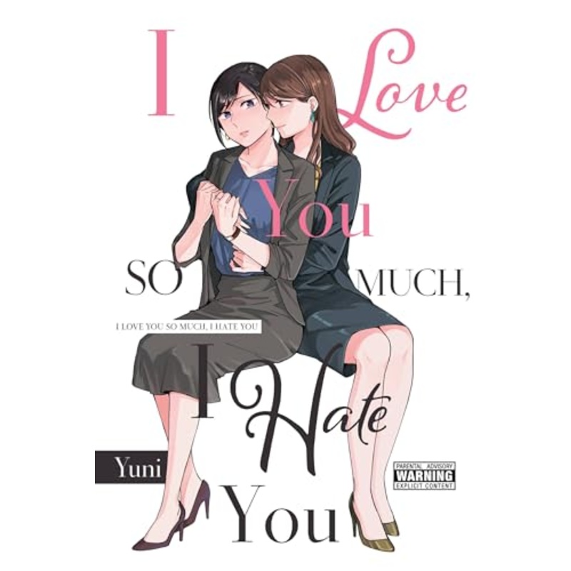 I Love You So Much, I Hate You