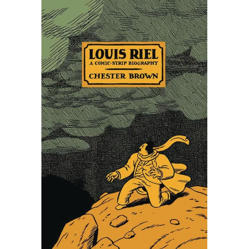 Louis Riel: A Comic-Strip Biography