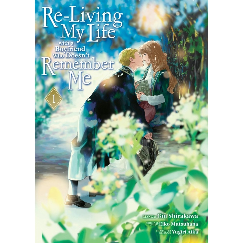Re-Living My Life With A Boyfriend Who Doesn't Remember Me (Manga) Vol. 1
