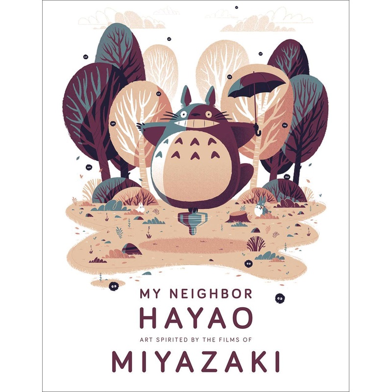 My Neighbor Hayao: Art Inspired by the Films of Miyazaki (Hardcover)