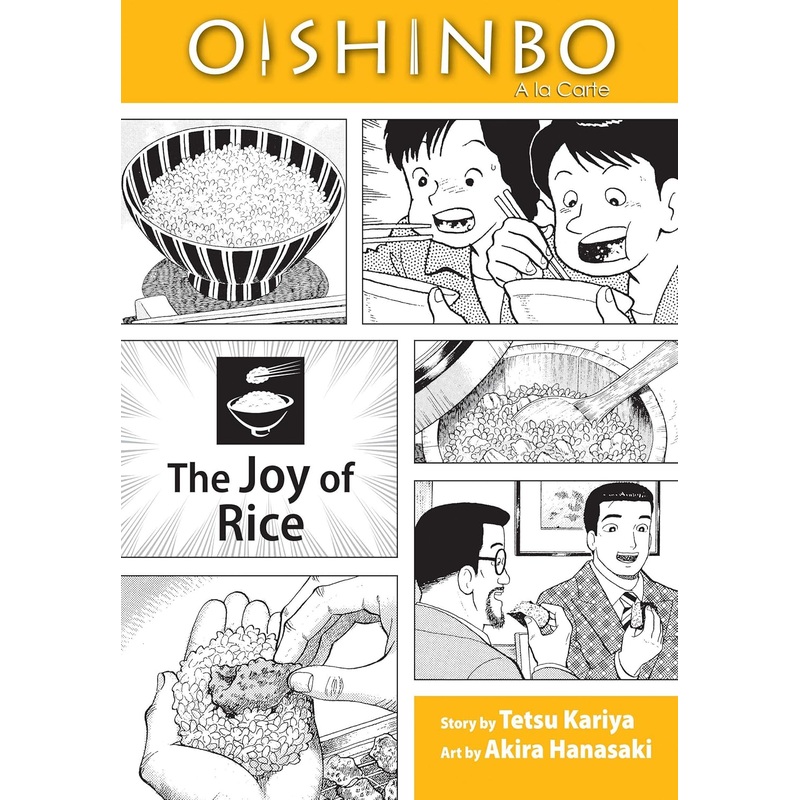 Oishinbo, Vol. 06: The Joy of Rice
