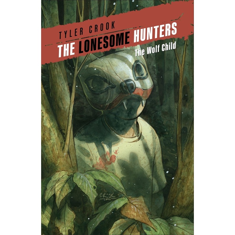 The Lonesome Hunters: The Wolf Child TP