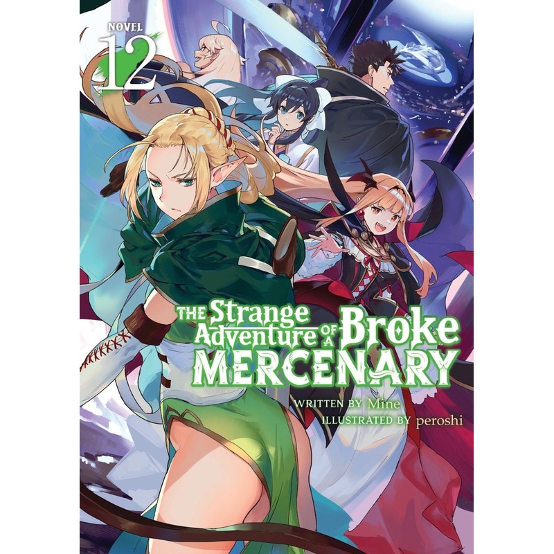The Strange Adventure Of A Broke Mercenary (Light Novel) Vol. 12