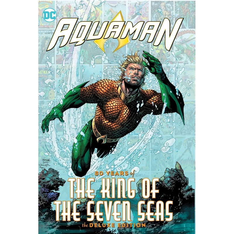 Aquaman 80 Years Of The King Of The Seven Seas The Deluxe Edition HC