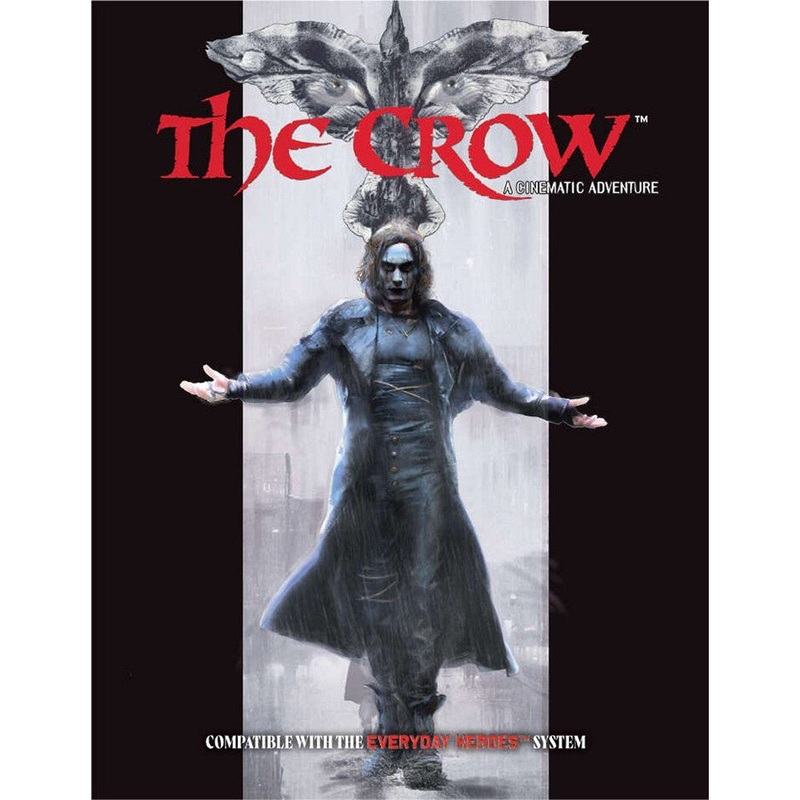 Everyday Heroes RPG: The Crow Cinematic Adventure