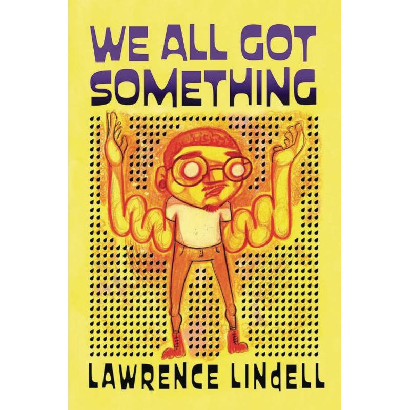 We All Got Something