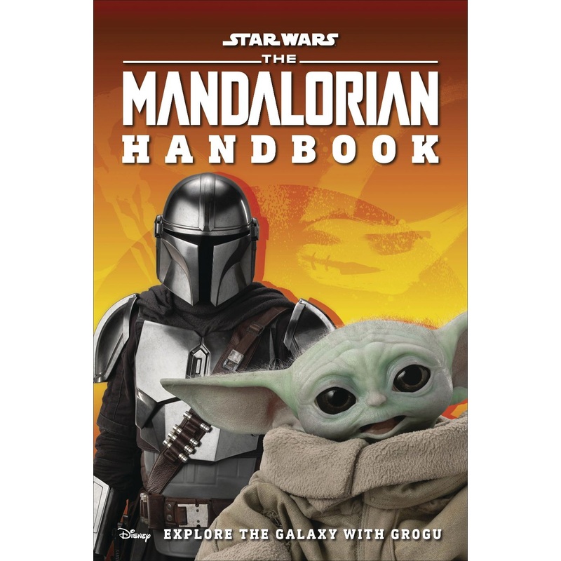 Star Wars The Mandalorian Handbook: Explore the Galaxy with Grogu