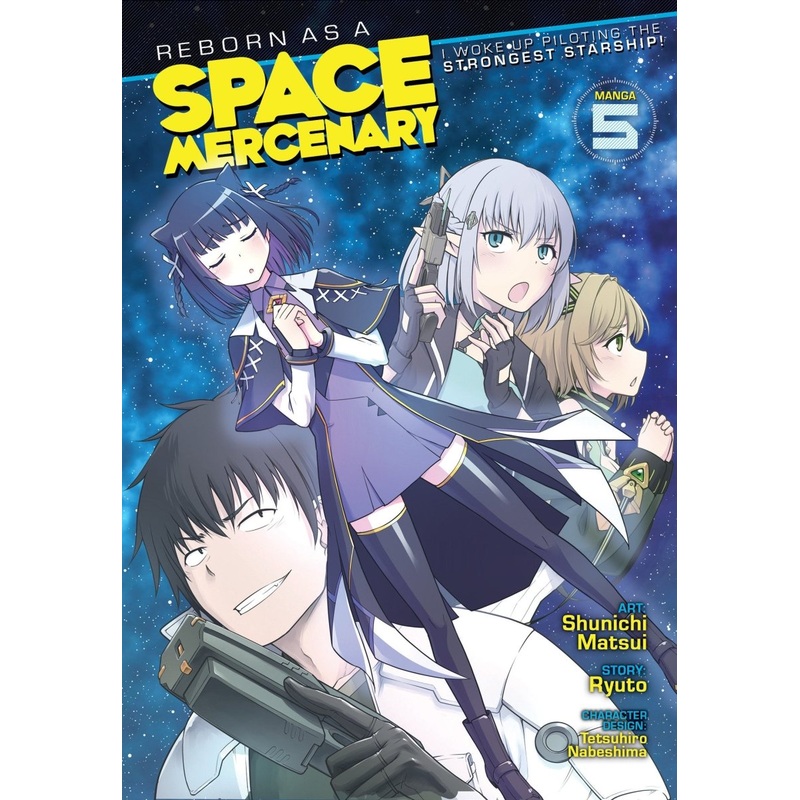 Reborn As A Space Mercenary: I Woke Up Piloting The Strongest Starship! (Manga) Vol. 5