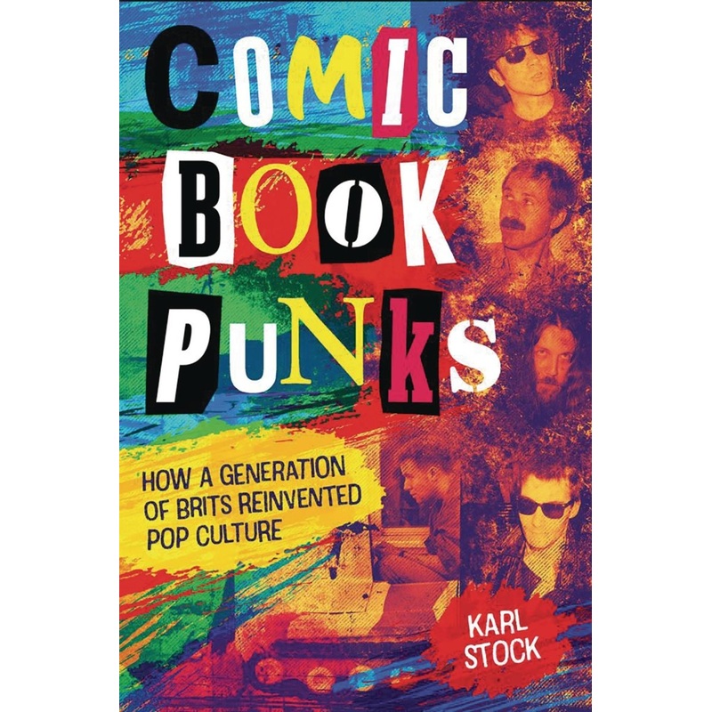 Comic Book Punks How Brits Reinvented Pop Culture HC