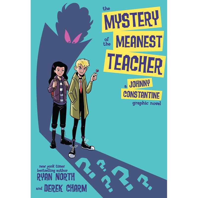 The Mystery of the Meanest Teacher: A Johnny Constantine Graphic Novel