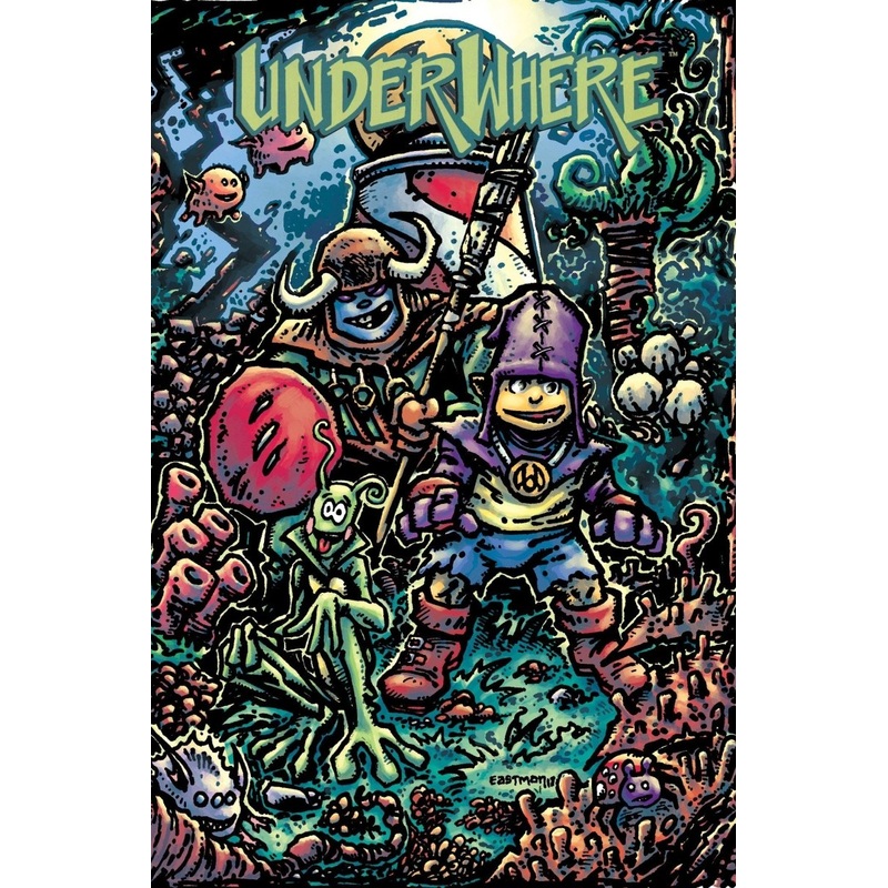 Underwhere by Kevin Eastman TP