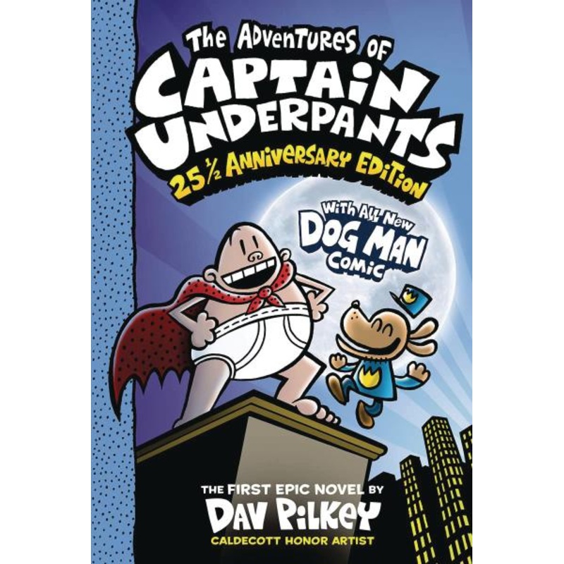 The Adventures of Captain Underpants (Now With a Dog Man Comic!): 25 1/2 Anniversary Edition