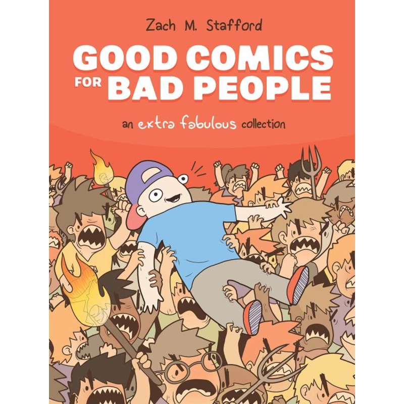Good Comics for Bad People: An Extra Fabulous Collection (Hardcover)