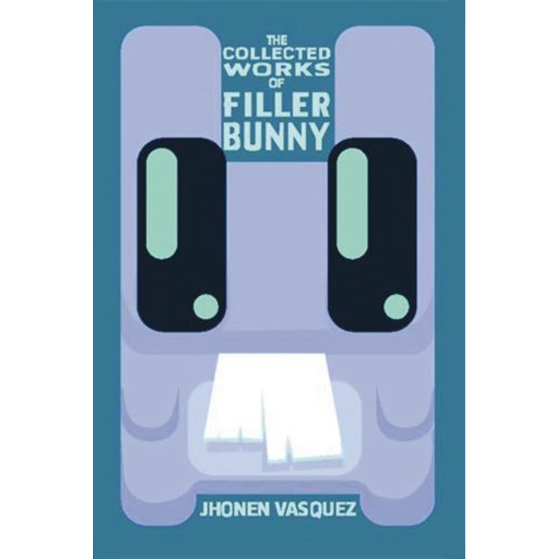 The Collected Works of Filler Bunny