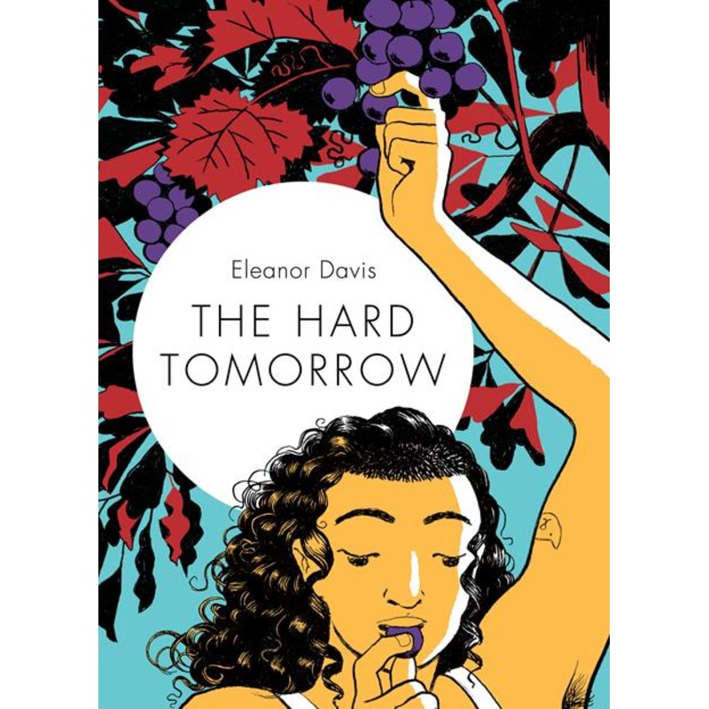 Hard Tomorrow by Eleanor Davis HC