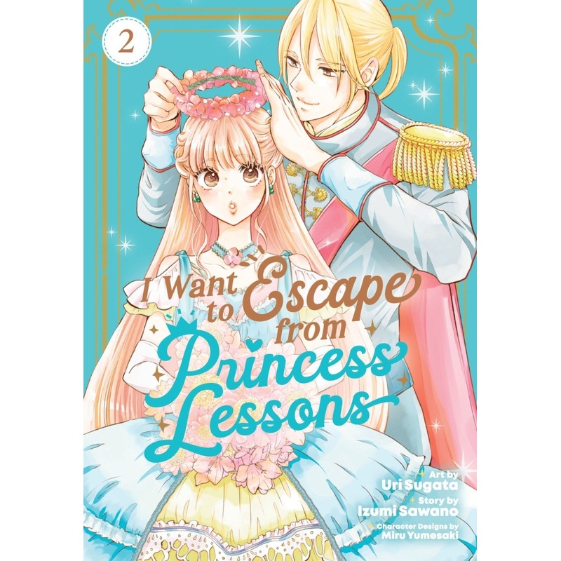 I Want To Escape From Princess Lessons (Manga) Vol. 2