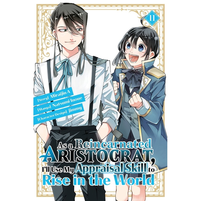 As A Reincarnated Aristocrat, I'll Use My Appraisal Skill To Rise In The World 11 (Manga)