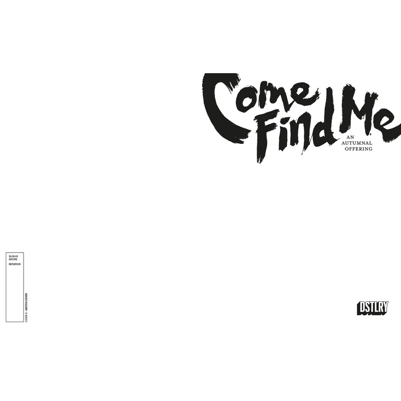 Come Find Me An Autumnal Offering Cover G Blank Sketch Variant (Mr