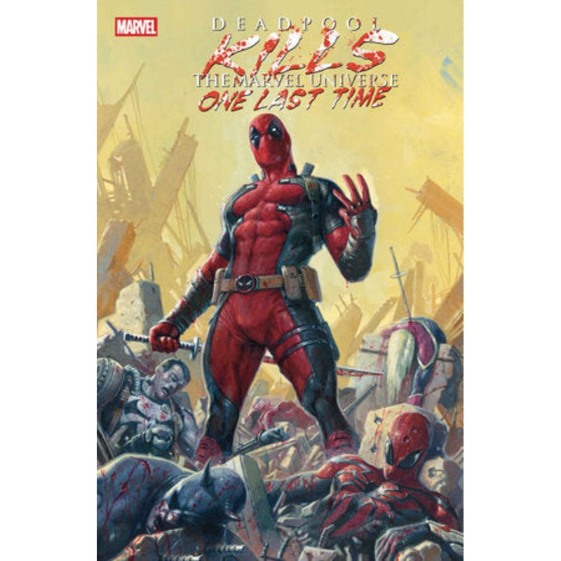 DEADPOOL KILLS THE MARVEL UNIVERSE ONE LAST TIME TP (02 Dec Release)