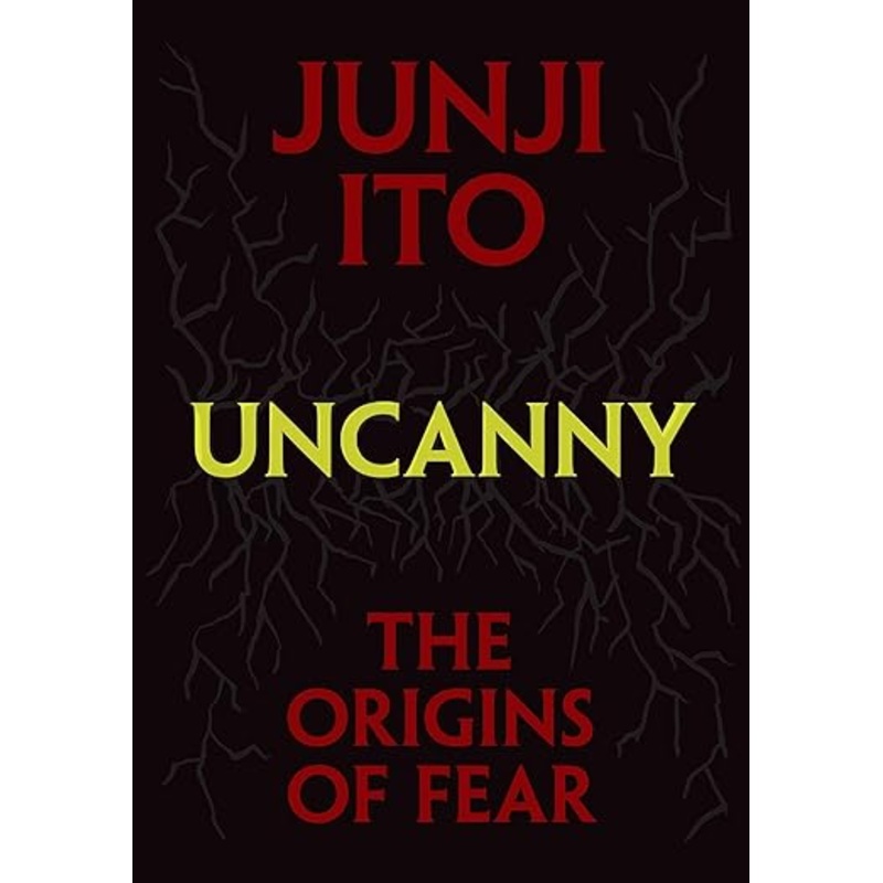 Uncanny: The Origins Of Fear HC By Junji Ito