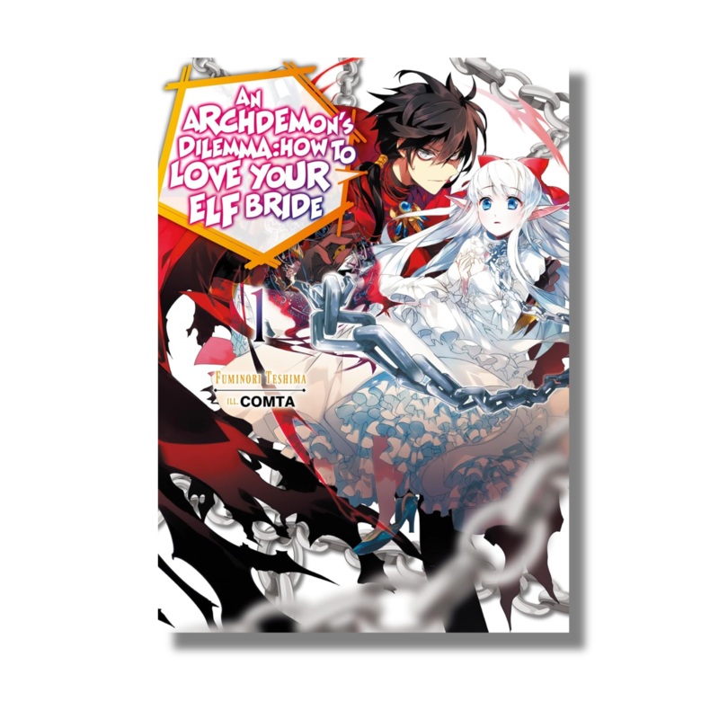 Archdemon's Dilemma: How to Love Your Elf Bride: Vol 1