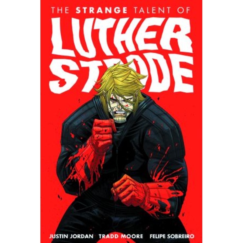 The Strange Talent of Luther Strode, Vol. 1