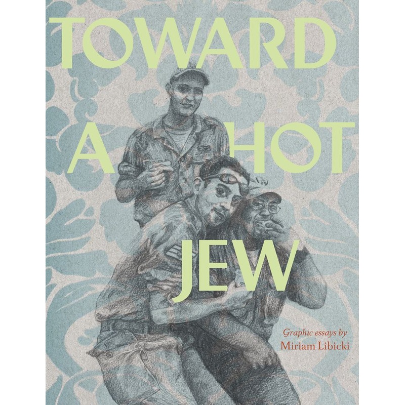 Toward A Hot Jew (The Fantagraphics Underground Series)