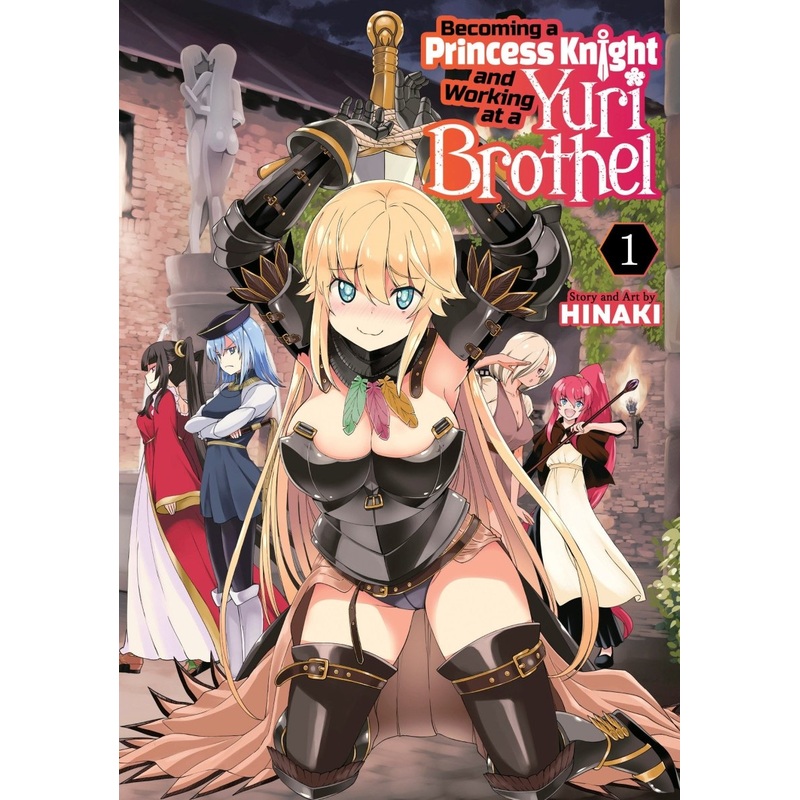 Becoming A Princess Knight And Working At A Yuri Brothel Vol. 1