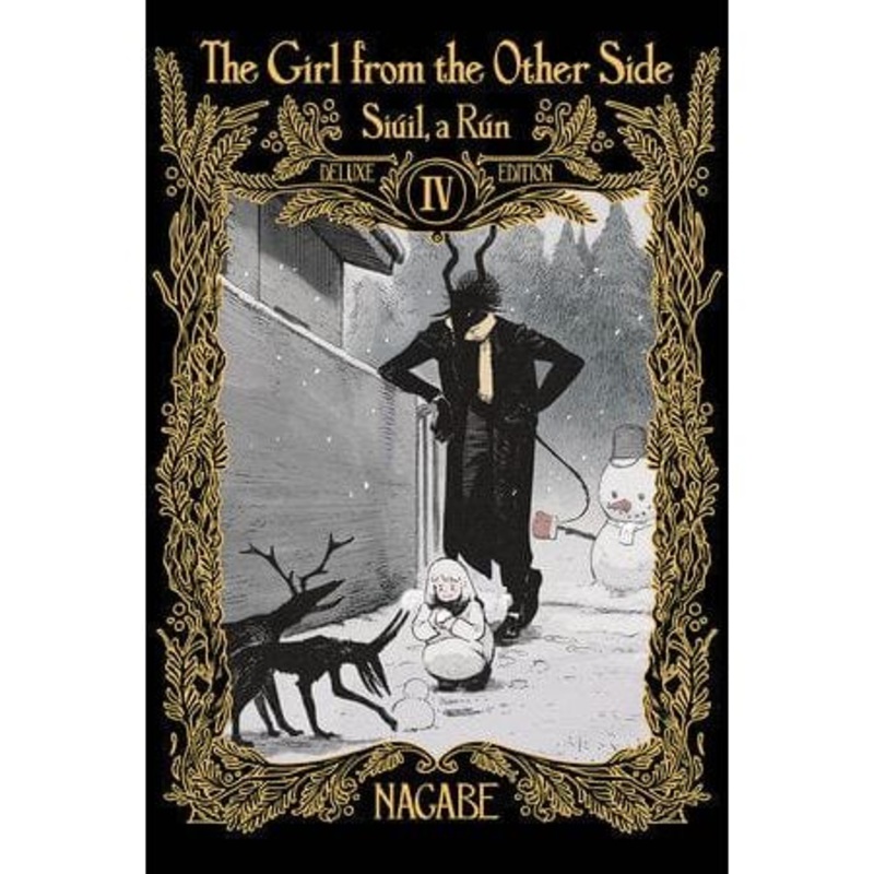 The Girl From the Other Side: Siil, a Rn Deluxe Edition IV (Vol. 10-11+EX Hardcover Omnibus)