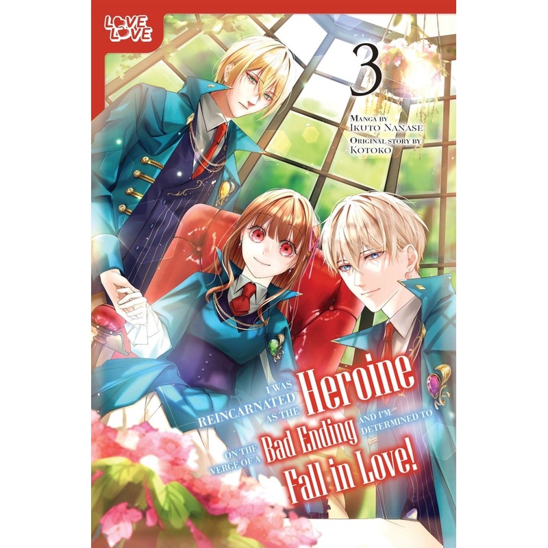 I Was Reincarnated As The Heroine On The Verge Of A Bad Ending, And I'm Determined To Fall In Love!, Volume 3