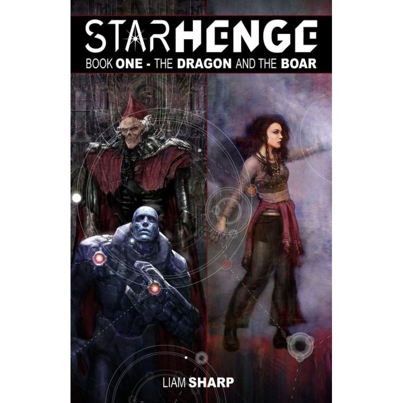 Starhenge, Book 1: The Dragon and the Boar Deluxe Edition (Hardcover)