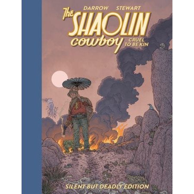Shaolin Cowboy: Cruel to Be Kin--Silent but Deadly Edition