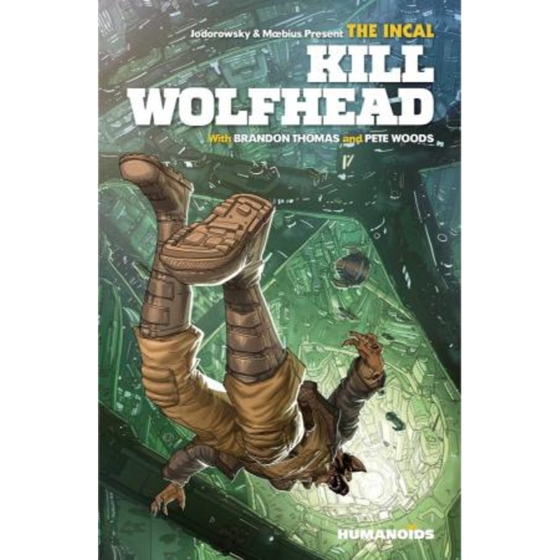 The Incal: Kill Wolfhead (Hardcover)