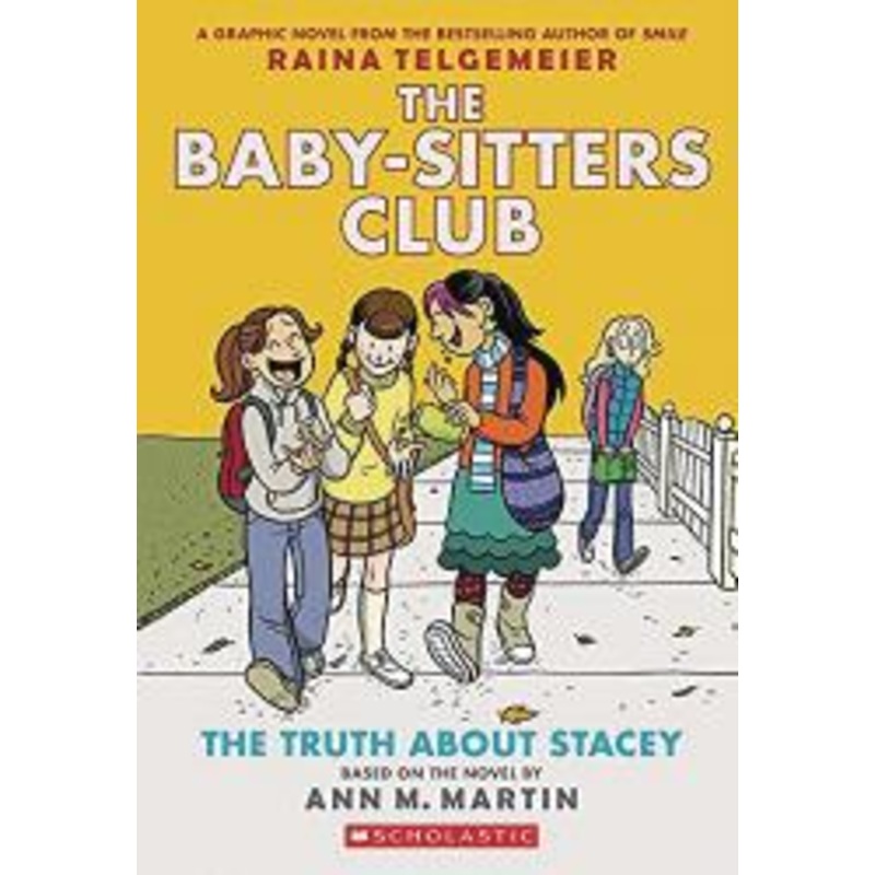 The Truth About Stacey: A Graphic Novel (The Baby-Sitters Club #2)