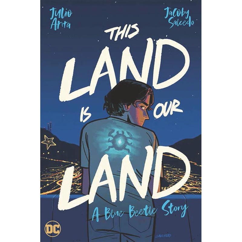 This Land Is Our Land: A Blue Beetle Story