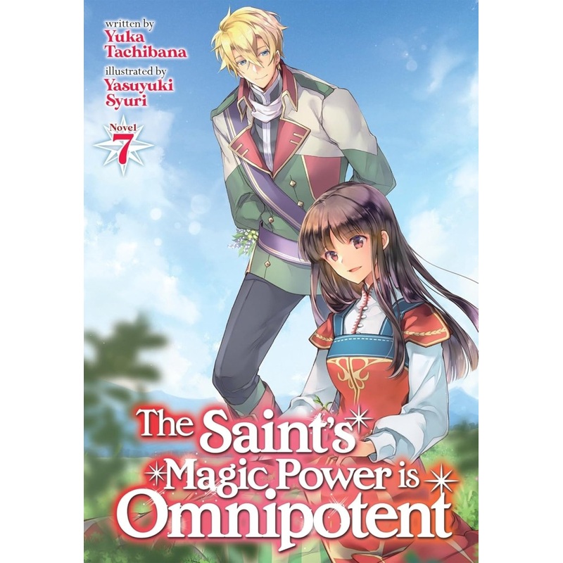 The Saint's Magic Power Is Omnipotent (Light Novel) Vol. 7